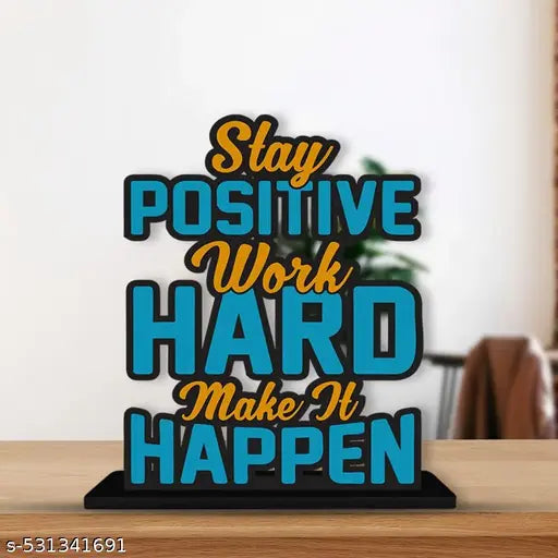 Uma Craft Wooden Idols and Figurine Stay Positive Work Hard Make It Happen Quotes Table Decoration for Office Desk | Home Decor | Living Room | Modern Art Wood Showpiece Gift Item