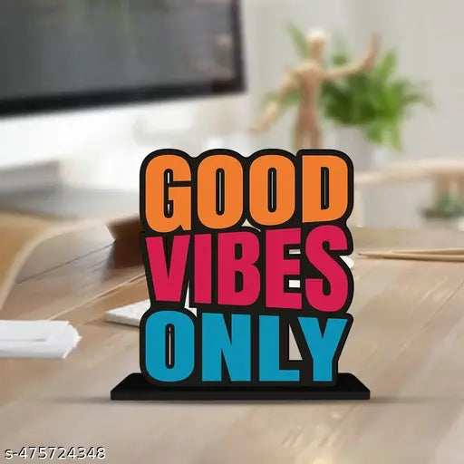 Shree shyam creations Good Vibes Only Quote Table Decor for Office Desk Showpiece | Home Decoration | Living Room | Modern Gifting Item