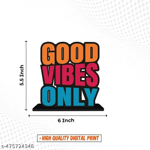 Shree shyam creations Good Vibes Only Quote Table Decor for Office Desk Showpiece | Home Decoration | Living Room | Modern Gifting Item