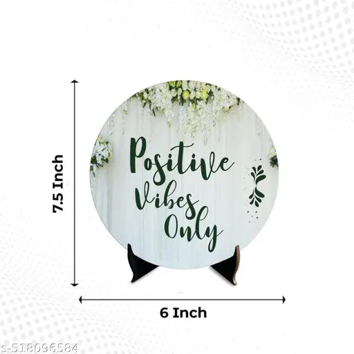 Positive Vibes Only Stand For Home And Office Decor