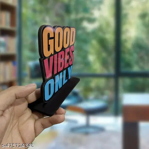 Shree shyam creations Good Vibes Only Quote Table Decor for Office Desk Showpiece | Home Decoration | Living Room | Modern Gifting Item
