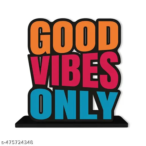 Shree shyam creations Good Vibes Only Quote Table Decor for Office Desk Showpiece | Home Decoration | Living Room | Modern Gifting Item